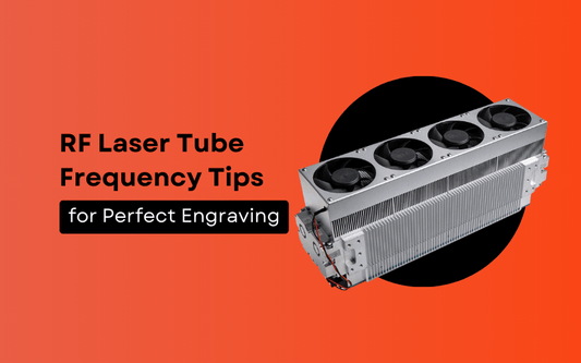 RF Laser Tube Frequency Tips for Precise Engraving